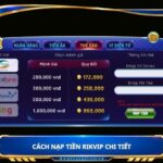 Cách nạp tiền Rikvip chi tiết