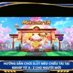 Hướng dẫn chơi slot Mèo Chiêu Tài tại Rikvip từ A - Z cho người mới