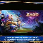 Slot Momotaro tại Rikvip – Game nổ hũ có cốt truyện và jackpot đáng săn nhất hiện nay